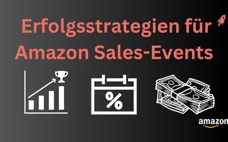 Erfolgsstrategien für Amazon Sales Events